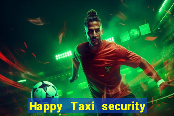 Happy Taxi security password road 96 happy